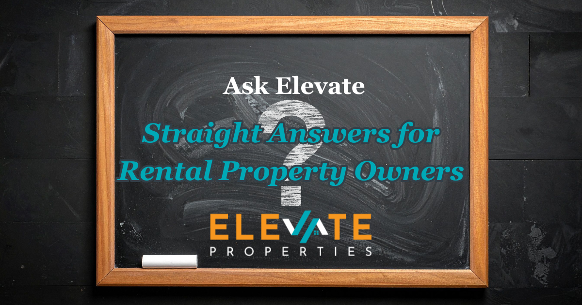 Ask Elevate – Straight Answers for Rental Property Owners by Elevate Properties